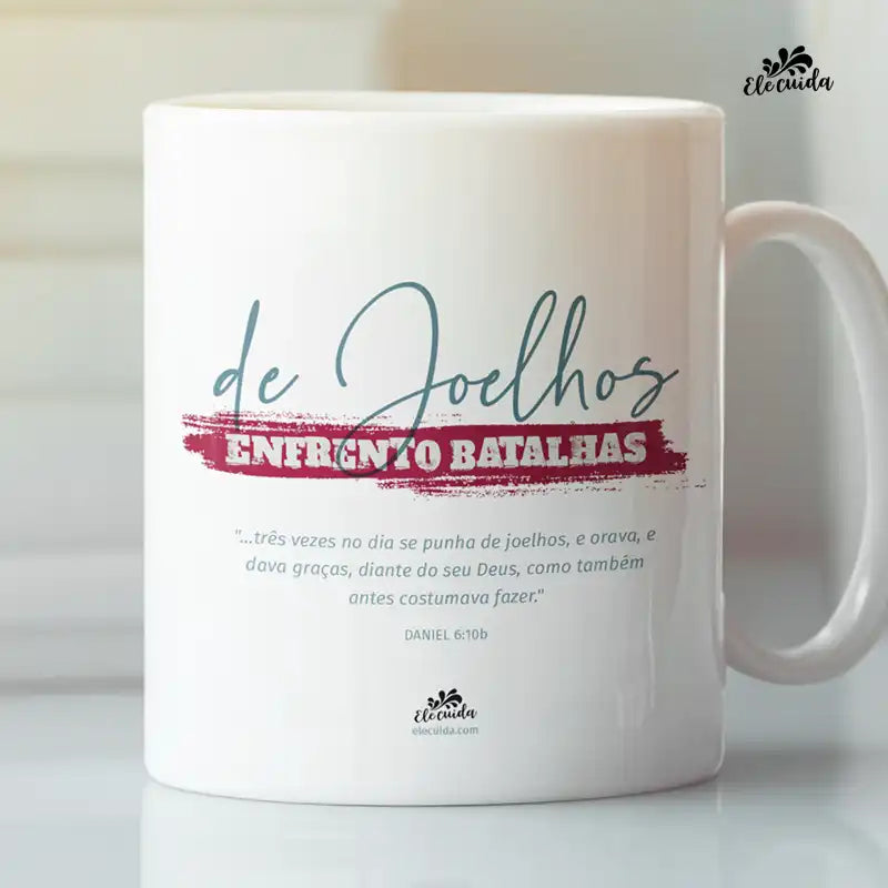 Caneca "De Joelhos, Enfrento Batalhas!"