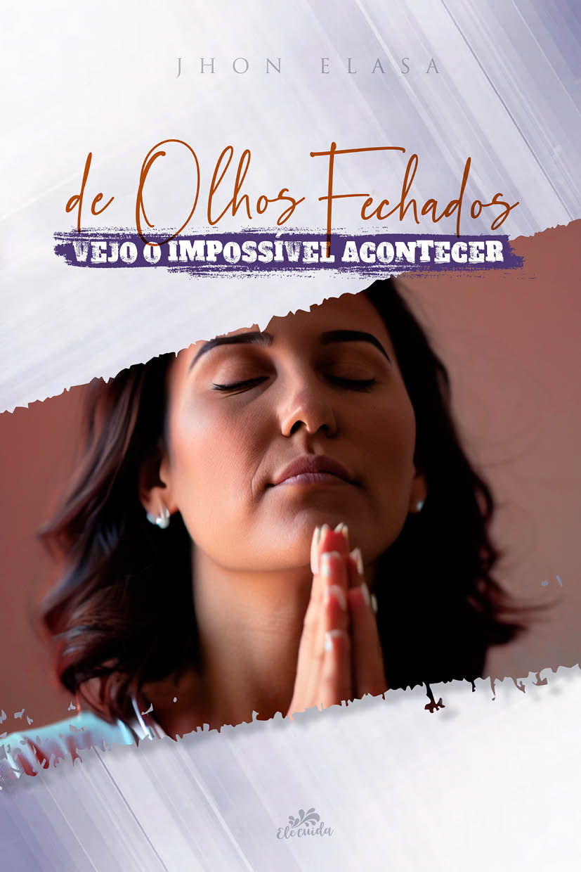 Ebook "De Olhos Fechados, Vejo o Impossível Acontecer!"