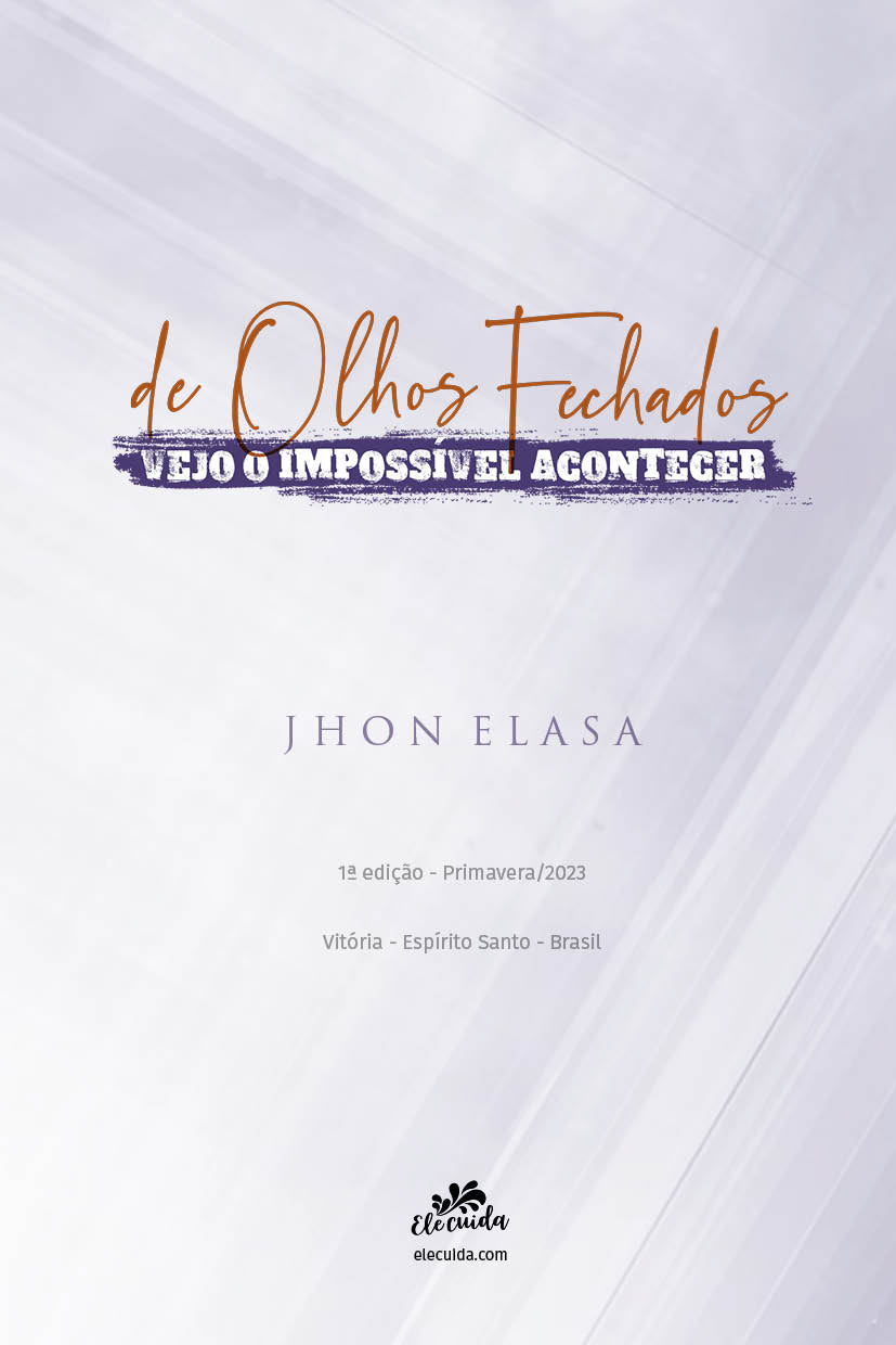 Ebook "De Olhos Fechados, Vejo o Impossível Acontecer!"