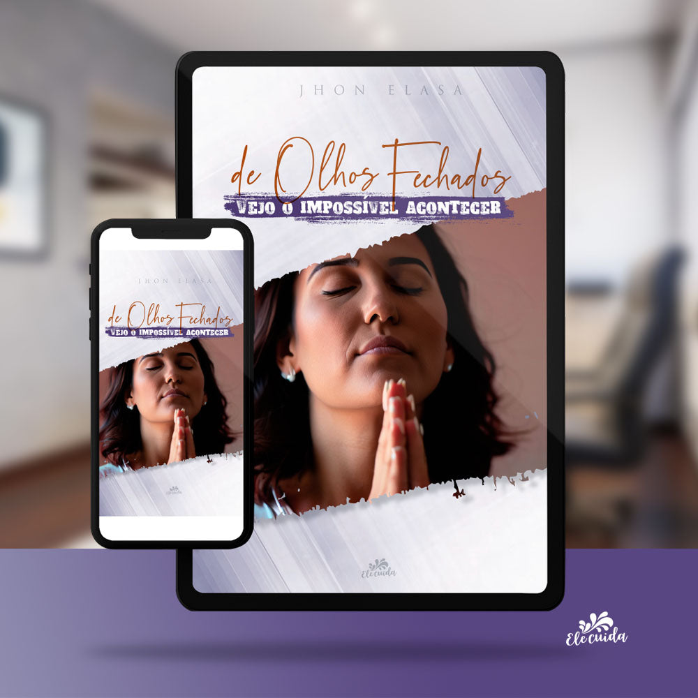 Ebook "De Olhos Fechados, Vejo o Impossível Acontecer!"