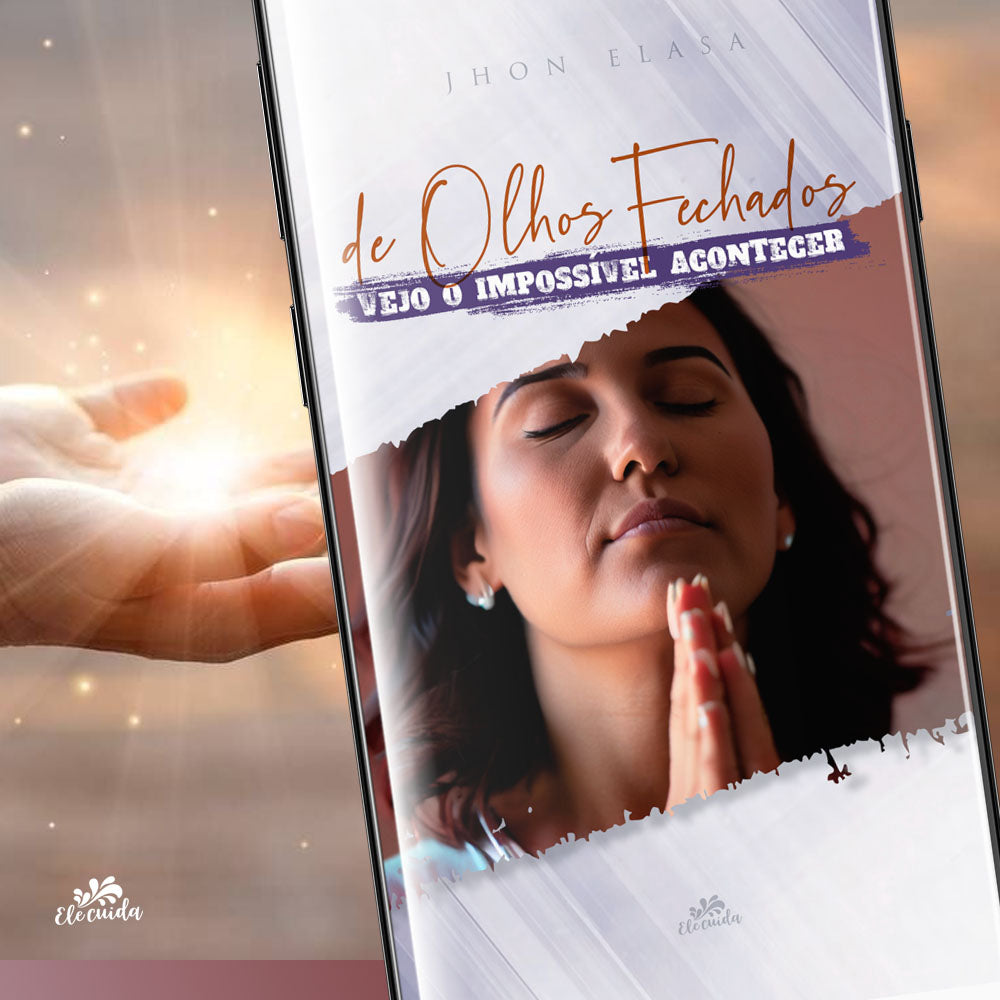 Ebook "De Olhos Fechados, Vejo o Impossível Acontecer!"