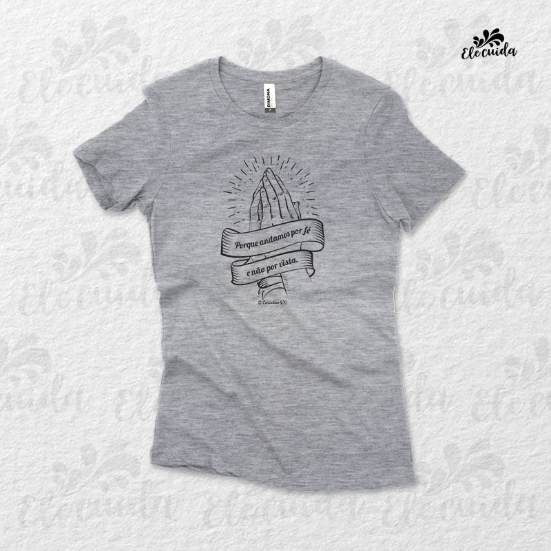 Camiseta Feminina "Andamos por fé e não por vista"