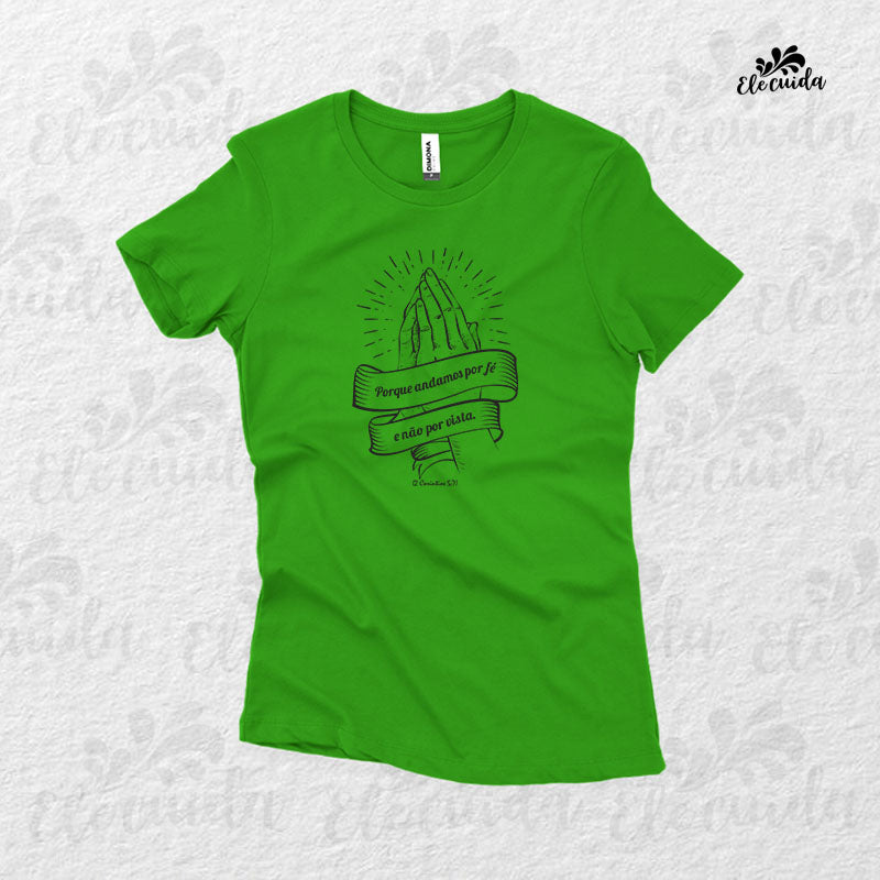 Camiseta Feminina "Andamos por fé e não por vista"